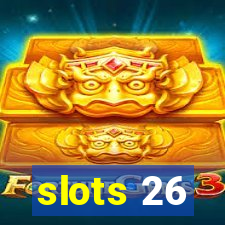 slots 26